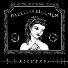 Dazzling Killmen - Recuerda.jpeg