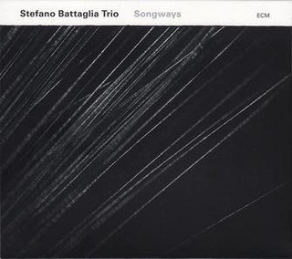 <i>Songways</i> 2013 studio album by Stefano Battaglia Trio