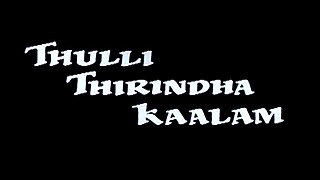 <i>Thulli Thirintha Kaalam</i> 1998 Indian film