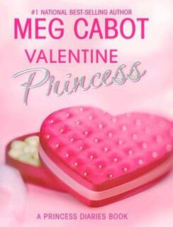 <i>The Princess Diaries, Volume VII and 3/4: Valentine Princess</i>