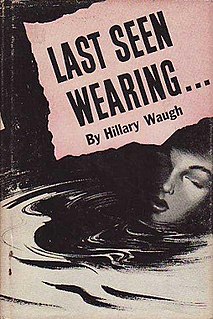 <i>Last Seen Wearing ...</i> (Hillary Waugh novel) 1952 novel by Hillary Waugh