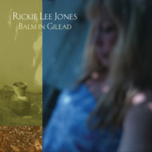 Rickie Lee Jones - Balm in Gilead.png