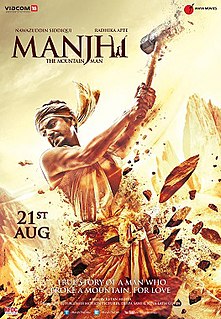 <i>Manjhi – The Mountain Man</i> 2015 Hindi film directed by Ketan Mehta
