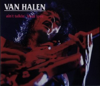 Aint Talkin bout Love Song by Van Halen