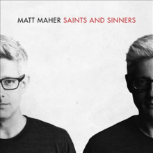 Saints and Sinners door Matt Maher.png