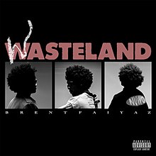 Brent Faiyaz - Wasteland.jpeg