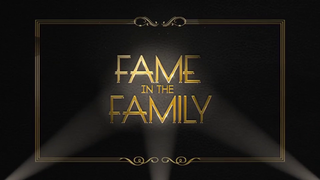 <i>Fame in the Family</i> English reality television game show