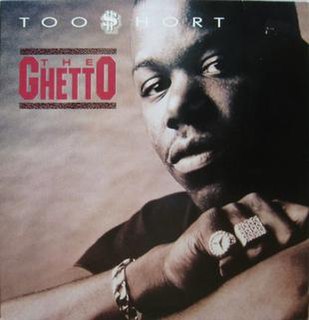 The Ghetto (Too Short song) 1990 single by Too Short