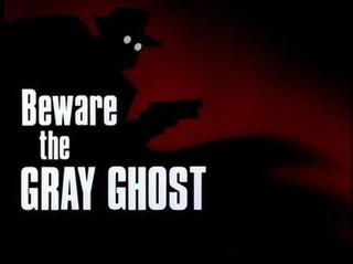 <span class="mw-page-title-main">Beware the Gray Ghost</span> 18th episode of the 1st season of Batman: The Animated Series