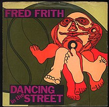 FredFrith SingleCover DancingStreet.jpg