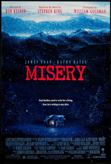 <i>Misery</i> (film) 1990 film based on the novel, directed by Rob Reiner
