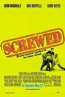 <i>Screwed</i> (2000 film) 2000 film by Scott Alexander and Larry Karaszewski