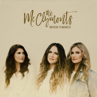 <i>Mayhem to Madness</i> 2020 studio album by The McClymonts