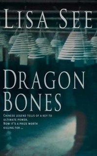 <i>Dragon Bones</i> (See novel) book by Lisa See