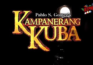 <i>Kampanerang Kuba</i> 2005 Philippine television drama series