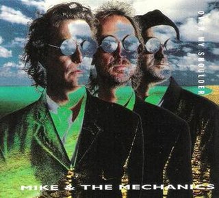 <span class="mw-page-title-main">Over My Shoulder (Mike + The Mechanics song)</span> 1995 single by Mike + The Mechanics