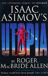 <i>Isaac Asimovs Utopia</i> 1996 novel by Roger MacBride Allen