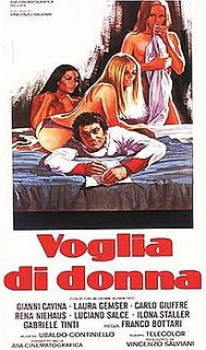 Voglia di donna is a 1978 commedia sexy all'italiana film written and directed by Franco Bottari. It consists of three segments starring Laura Gemser, Rena Niehaus, and Ilona Staller.