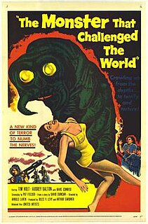 <i>The Monster That Challenged the World</i> 1957 film by Arnold Laven