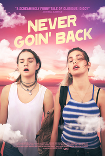 <i>Never Goin Back</i> 2018 American stoner comedy film