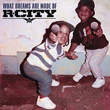 R. City - What Dreams Are Made Of album cover.jpg