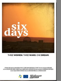 <i>Six Days: Three Activists, Three Wars, One Dream</i> 2013 Swedish film