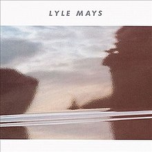 Lyle Mays - Lyle Mays (1986) .jpg