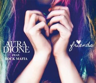 <span class="mw-page-title-main">Friends (Aura Dione song)</span> 2012 single by Aura Dione featuring Rock Mafia