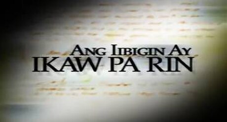 Ang Iibigin ay Ikaw Pa Rin