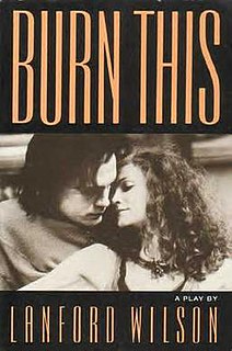 <i>Burn This</i> play written by Lanford Wilson