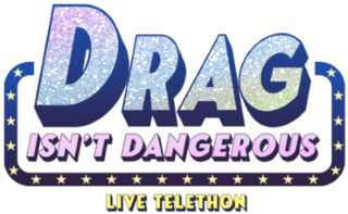 <i>Drag Isnt Dangerous</i> 2023 charity telethon