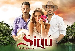 <i>Sinú, río de pasiones</i> Colombian TV series or program