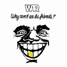 Why Can't We Be Friends? - Wikipedia