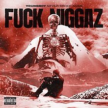 YoungBoy Never Broke Again - Fuck Niggaz.jpg