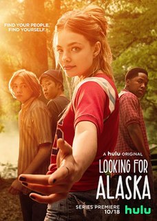 <i>Looking for Alaska</i> (miniseries) 2019 American teen drama streaming television miniseries