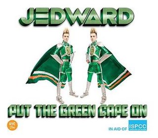 <span class="mw-page-title-main">Put the Green Cape On</span> 2012 single by Jedward