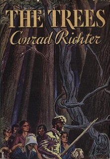 <i>The Trees</i> (novel) 1940 book by Conrad Richter