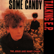 The Jesus and Mary Chain - Some Candy Talking (7-inch) .png
