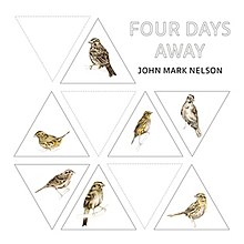 Cover art of John Mark Nelson's album "Four Days Away".jpg