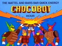 The show that replaces "Kidz News", a parody of corporate tie-in Saturday morning cartoons MattelMarsBarChocobotHour.jpg