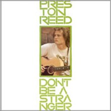 Preston Reed - Don't Be A Stranger.jpg