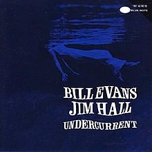 Undercurrent (Bill Evans and Jim Hall album) - Wikipedia
