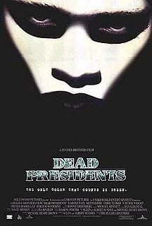 Dead Presidents is a 1995 American crime thriller film co-written, produced, and directed by Albert and Allen Hughes. It stars Larenz Tate, Keith David, Chris Tucker, Freddy Rodriguez, N'Bushe Wright, and Bokeem Woodbine. The film chronicles the life of Anthony Curtis, focusing on his teenage years as a high school graduate and his experiences during the Vietnam War. As he returns to his hometown in The Bronx, Curtis finds himself struggling to support himself and his family, eventually turning to a life of crime.