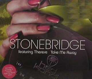 <span class="mw-page-title-main">Take Me Away (StoneBridge song)</span> 2005 single by StoneBridge