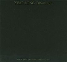 YearLongDisaster-BlackMagic.jpg