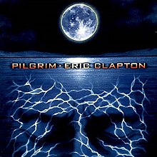 Pilgrim (Eric Clapton album) - Wikipedia