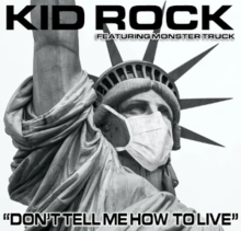 Kid Rock - Don't Tell Me How to Live.webp