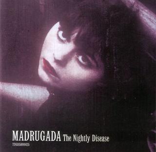 <i>The Nightly Disease</i> 2001 studio album by Madrugada