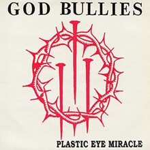 God Bullies - пластикалық көзге арналған ғажайып.jpg