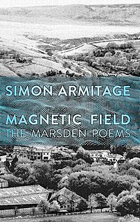 <i>Magnetic Field: The Marsden Poems</i> 2020 book by Simon Armitage